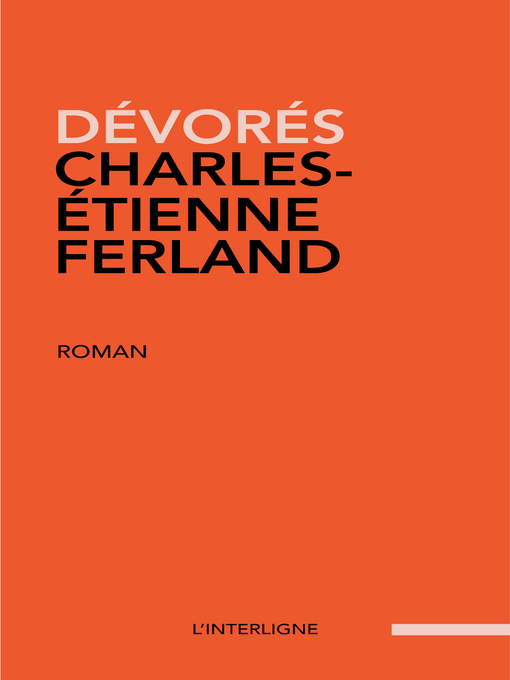 Title details for Dévorés by Charles-Etienne Ferland - Available